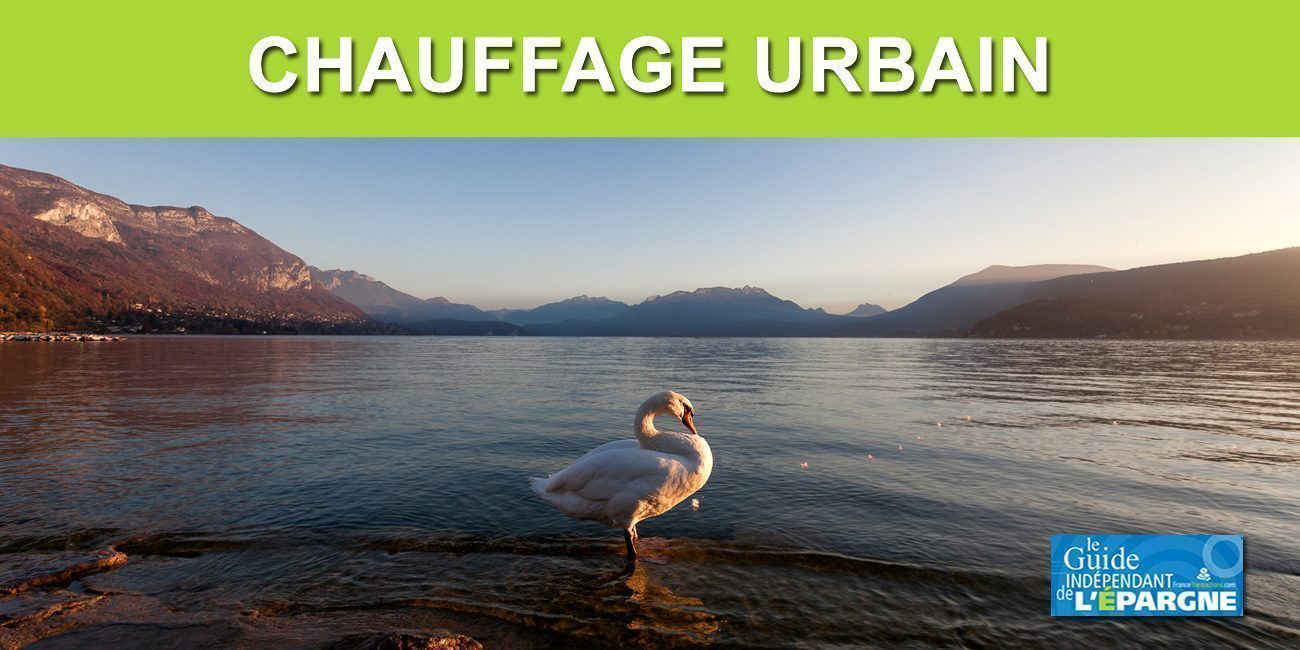 Annecy va chauffer et rafraîchir plusieurs centaines de logements grâce à l'eau de son lac Annecy va chauffer et rafraîchir plusieurs centaines de logements grâce à l'eau de son lac