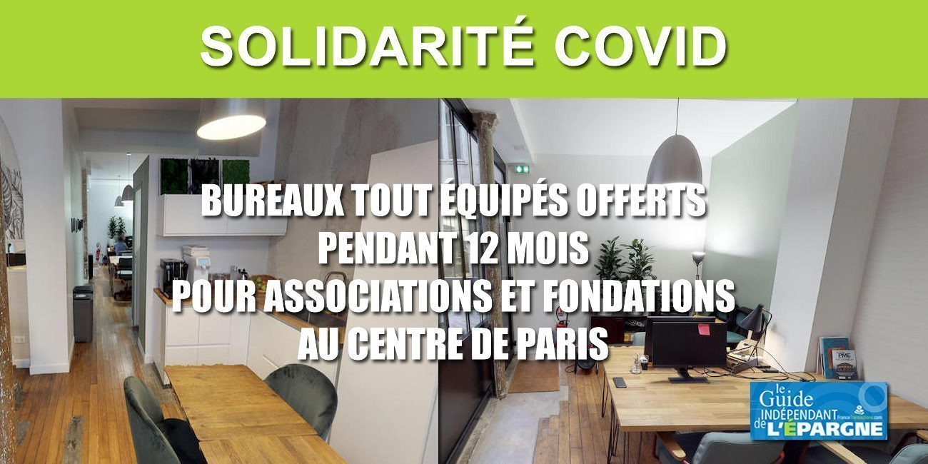 Solidarité COVID-19 : bénéficiez, pendant 6 à 12 mois, gratuitement, de bureaux tout équipés, au centre de Paris, postulez !
