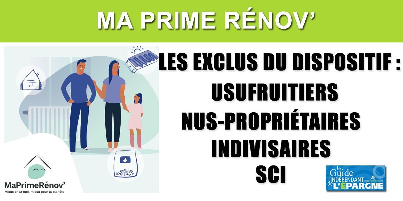 MaPrimeRénov' n'est pas accessible à tous, usufruitiers, nus-propriétaires, indivisaires, SCI : exclus du dispositif