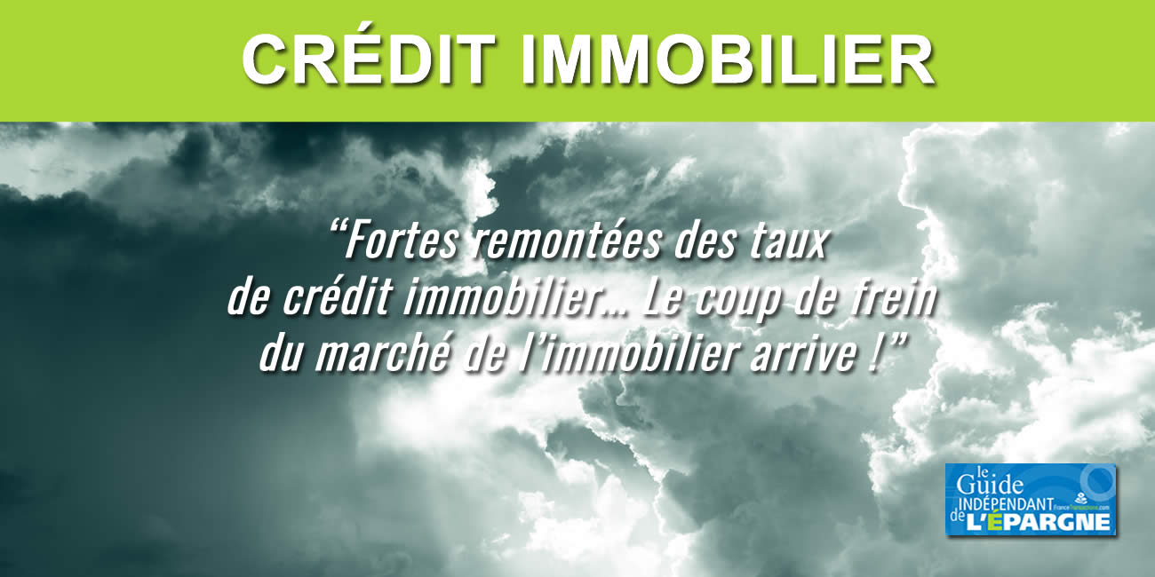 Crédits immobiliers : les taux d'intérêts grimpent de plus en plus fortement, jusqu'à 20 points de base par mois