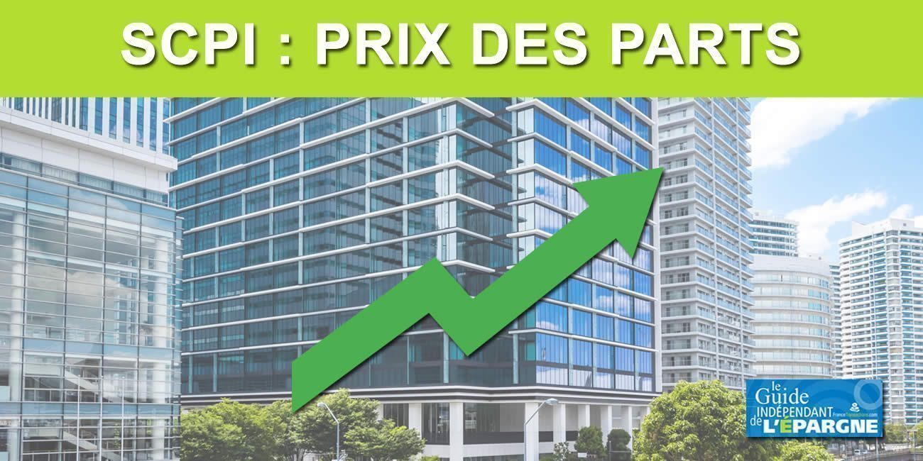 SCPI : liste des augmentations de prix des parts en 2022 SCPI : liste des augmentations de prix des parts en 2022