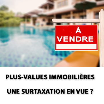 Imposition des plus-values immobilières : l'idée d'une refonte refait surface, incluant les résidences principales Imposition des plus-values immobilières : l'idée d'une refonte refait surface, incluant les résidences principales