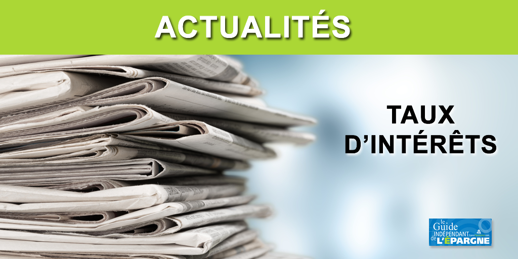 📈 Actualités des taux d'intérêts 📈 Actualités des taux d'intérêts