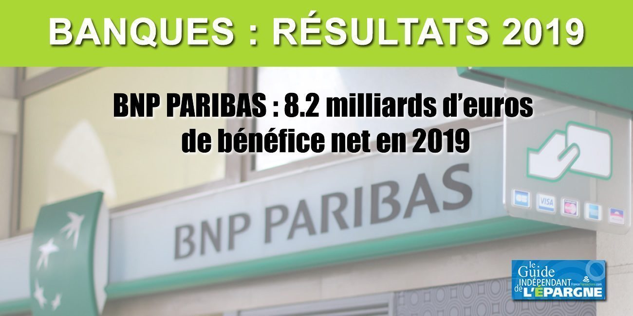BNP Paribas : nouveau record de bénéfices nets en 2019, +8.2 milliards d'euros