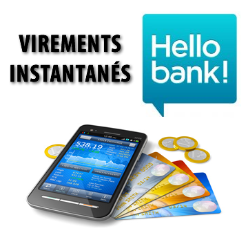 Banque en ligne : les virements bancaires instantanés disponibles chez Hello Bank le 15 avril 2019