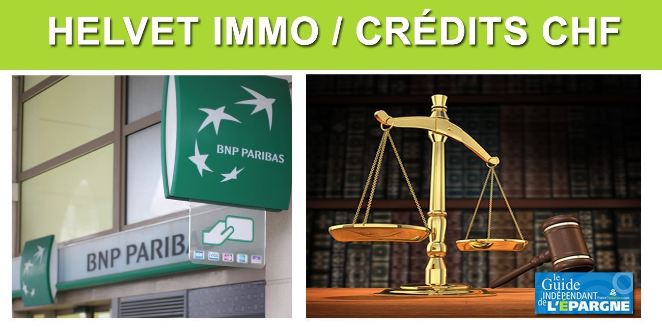 Crédits immobiliers en francs suisses : la filiale de BNP Paribas lourdement condamnée Crédits immobiliers en francs suisses : la filiale de BNP Paribas lourdement condamnée
