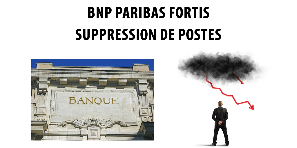 Banque : BNP Paribas Fortis va supprimer jusqu'à 2.500 postes sur 3 ans Banque : BNP Paribas Fortis va supprimer jusqu'à 2.500 postes sur 3 ans