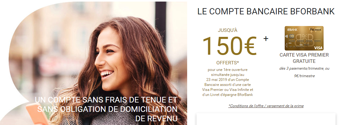 BforBank : jusqu'à 150€ offerts pour les nouveaux clients, à saisir avant le 23 mai 2019 BforBank : jusqu'à 150€ offerts pour les nouveaux clients, à saisir avant le 23 mai 2019