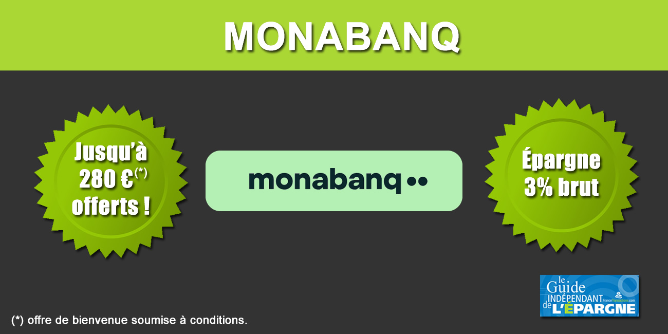 Offres de bienvenue Monabanq : jusqu'à 280 euros offerts pour l'ouverture de votre compte courant Offres de bienvenue Monabanq : jusqu'à 280 euros offerts pour l'ouverture de votre compte courant
