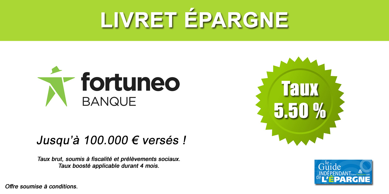 Le livret épargne Fortuneo propose un taux de 5 %, applicable sur 100.000 euros, à saisir avant le 16 octobre 2023