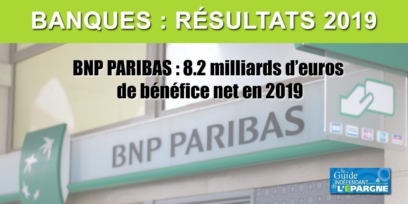 BNP Paribas : nouveau record de bénéfices nets en 2019, +8.2 milliards d'euros BNP Paribas : nouveau record de bénéfices nets en 2019, +8.2 milliards d'euros
