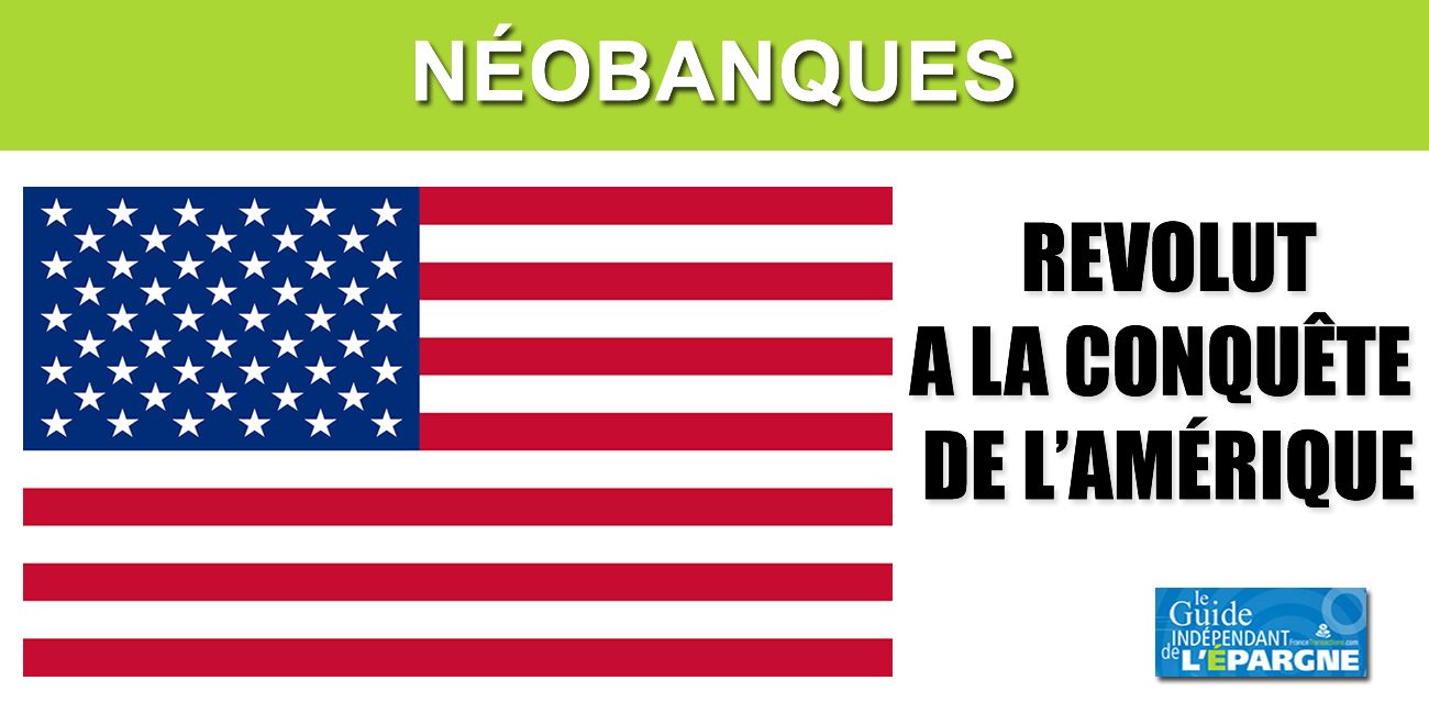 Revolut part à la conquête des États-Unis dans une période délicate Revolut part à la conquête des États-Unis dans une période délicate