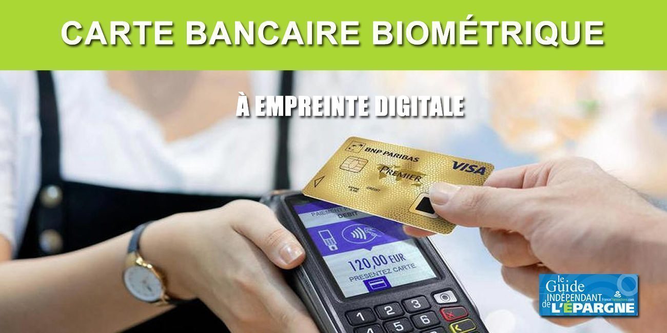 BNP Paribas va proposer sa carte bancaire à empreinte digitale à la rentrée 2020