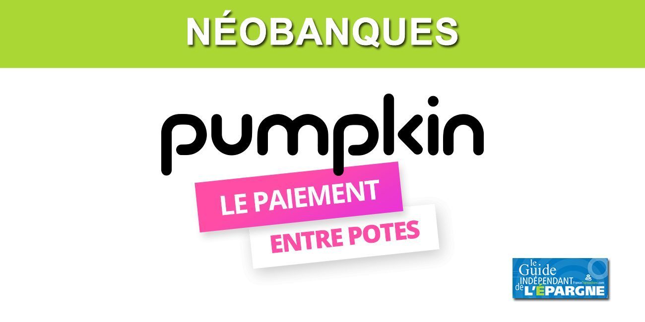 Pumpkin lance une offre qui déchire avec carte bancaire à 2 balles par mois Pumpkin lance une offre qui déchire avec carte bancaire à 2 balles par mois