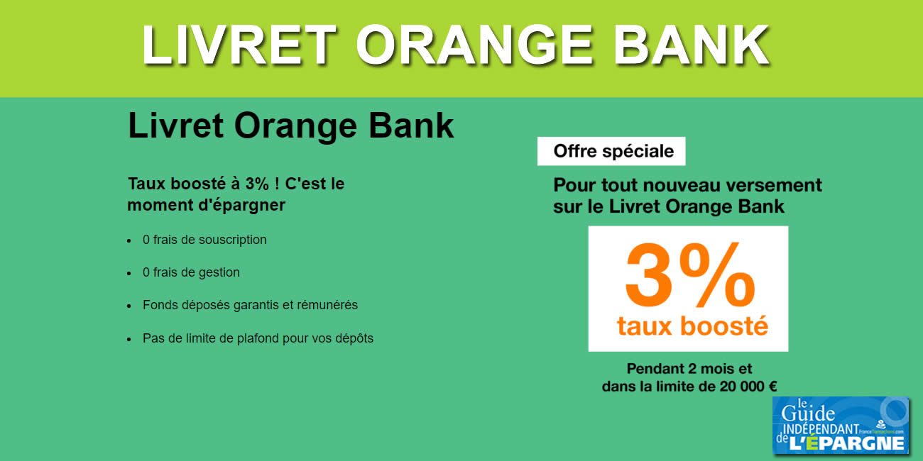 Livret épargne ORANGE BANK : Taux boosté de 3% jusqu'à 20.000 euros de versement, à saisir avant le 15 février 2022 Livret épargne ORANGE BANK : Taux boosté de 3% jusqu'à 20.000 euros de versement, à saisir avant le 15 février 2022