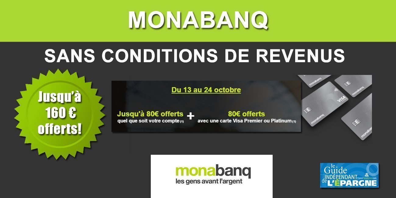 Prime de bienvenue XXL chez Monabanq : jusqu'à 160€ avec une carte Visa Premier ou une carte Visa Platinum Prime de bienvenue XXL chez Monabanq : jusqu'à 160€ avec une carte Visa Premier ou une carte Visa Platinum