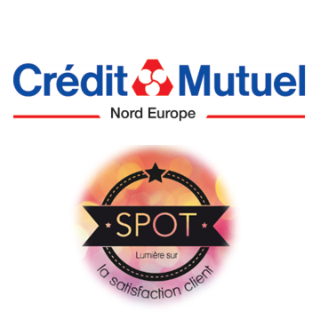 Crédit Mutuel Nord Europe : un bon SPOT pour la qualité de la relation client