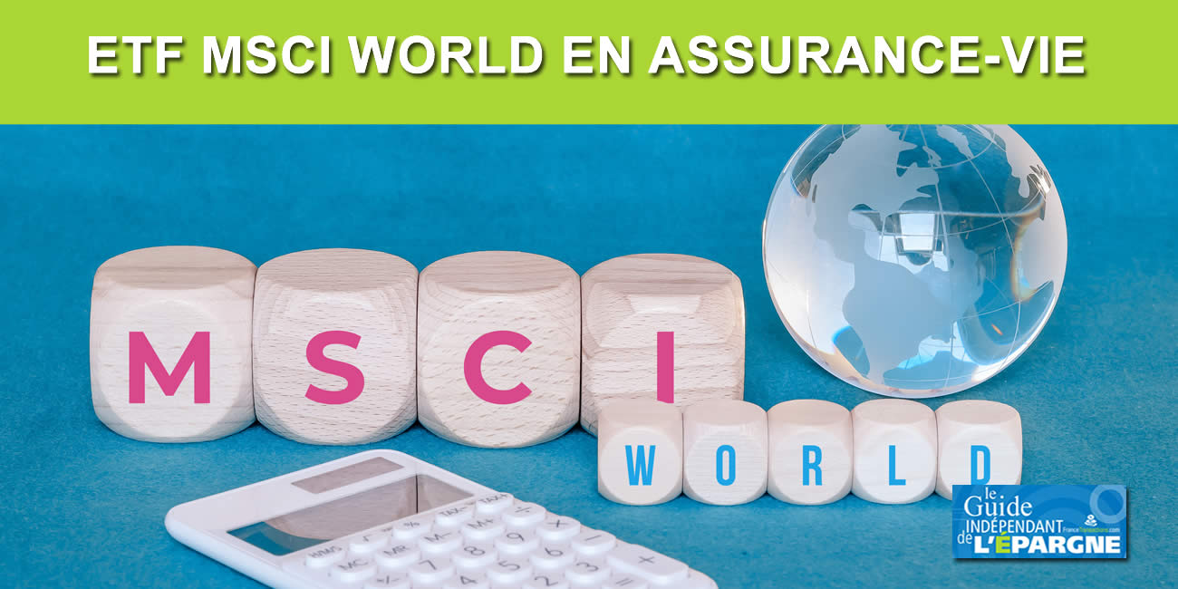 Quel contrat d'assurance-vie choisir pour investir sur un ETF MSCI World Index ?