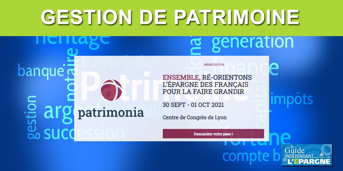 28ième édition de Patrimonia, la convention des professionnels de la gestion de patrimoine, du 30 septembre au 1er octobre 2021
