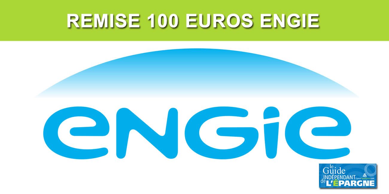 Engie va offrir une remise moyenne de 100 euros à 880.000 de ses clients