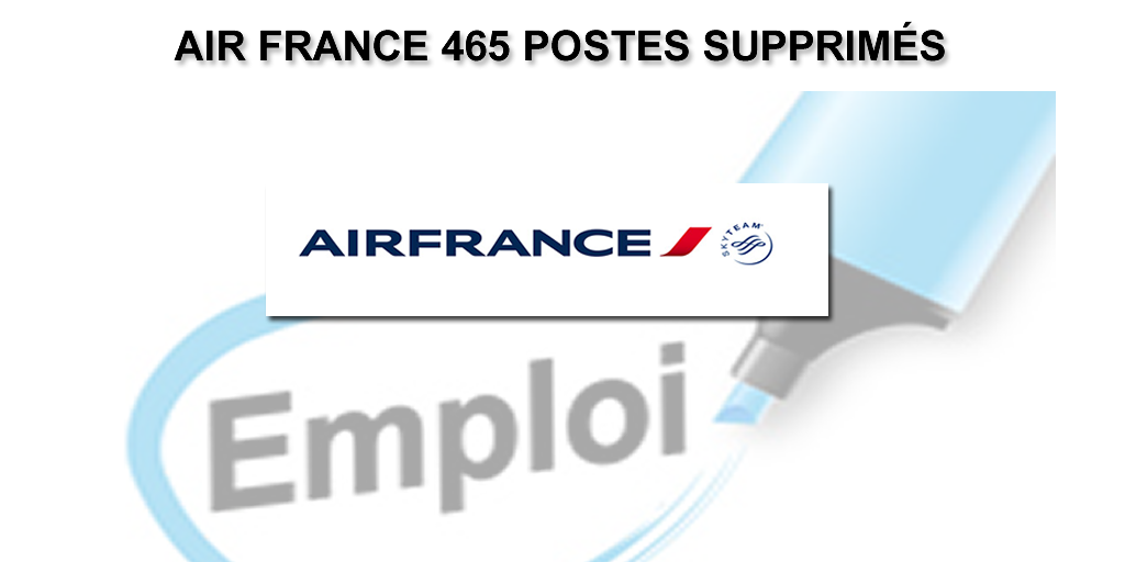 Air France : 465 postes supprimés, aucun départ contraint. Le TGV et les compagnies low-cost meilleurs marchés. Air France : 465 postes supprimés, aucun départ contraint. Le TGV et les compagnies low-cost meilleurs marchés.