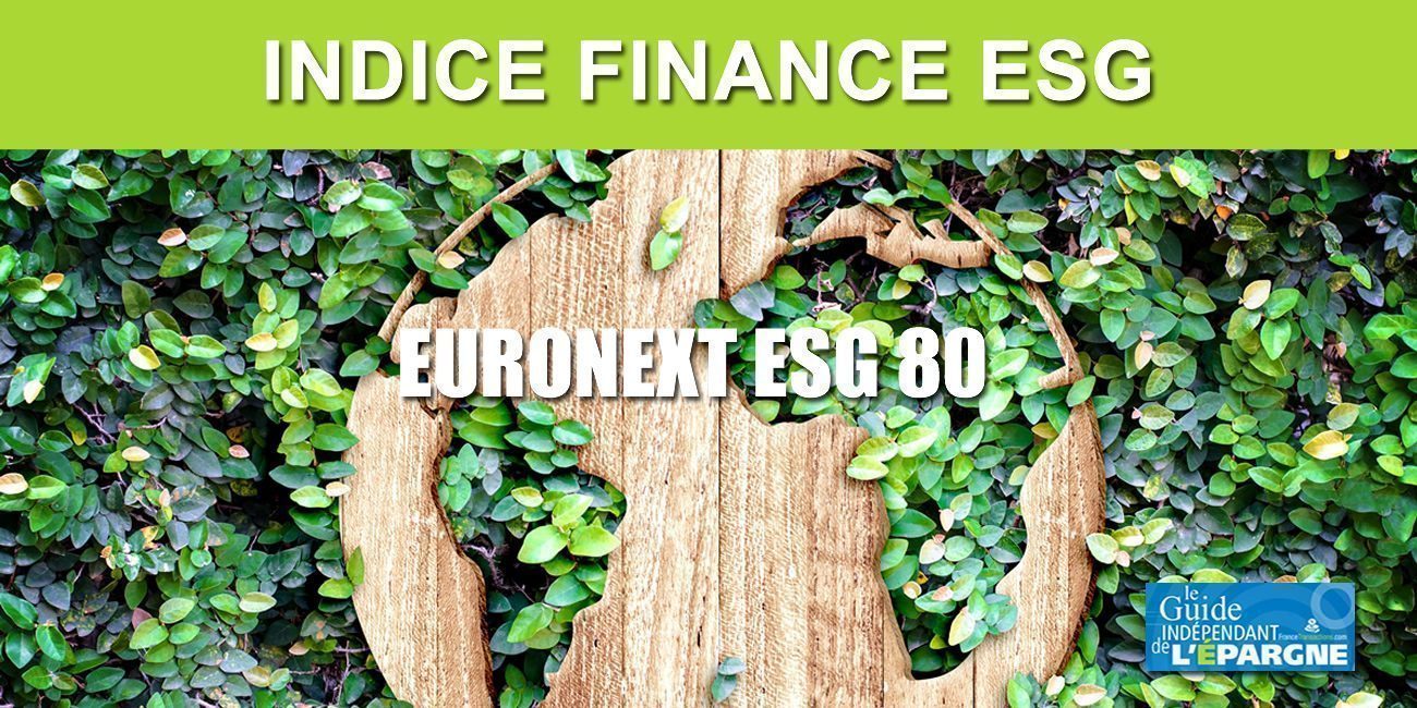 Finance responsable, le nouvel indice référence du secteur : Euronext ESG 80 Bourse