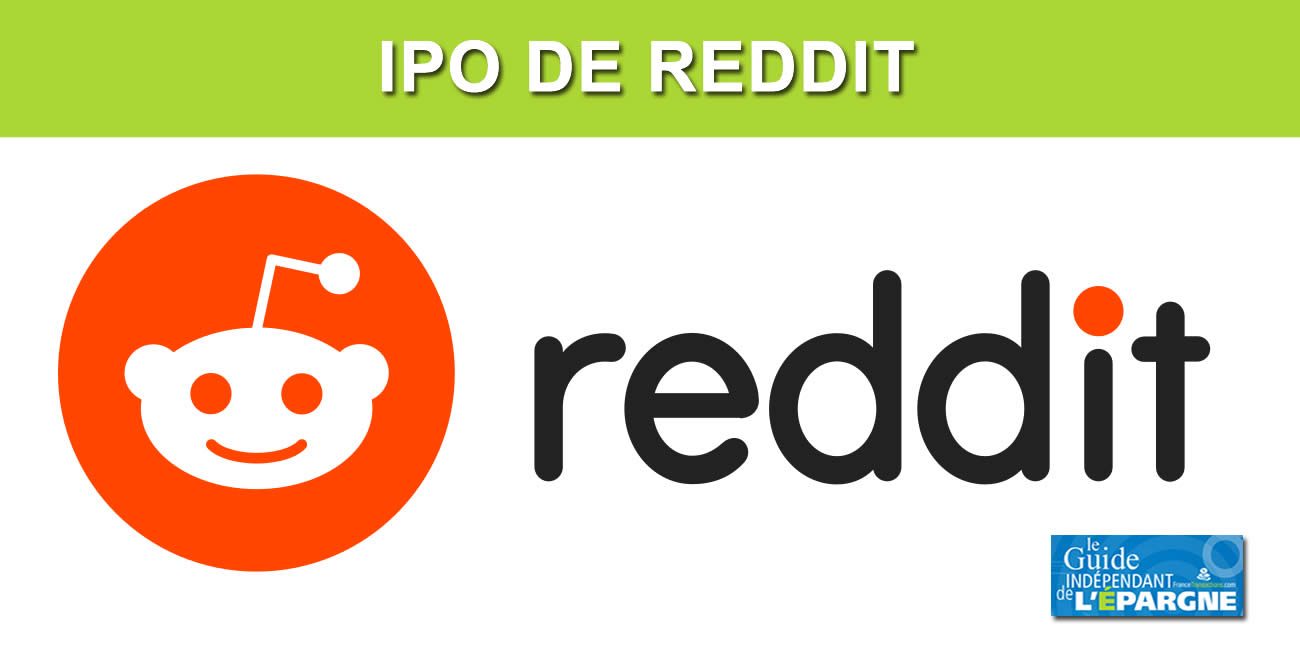 Introduction en bourse (IPO) de Reddit, comment souscrire ? Prix, modalités, dates