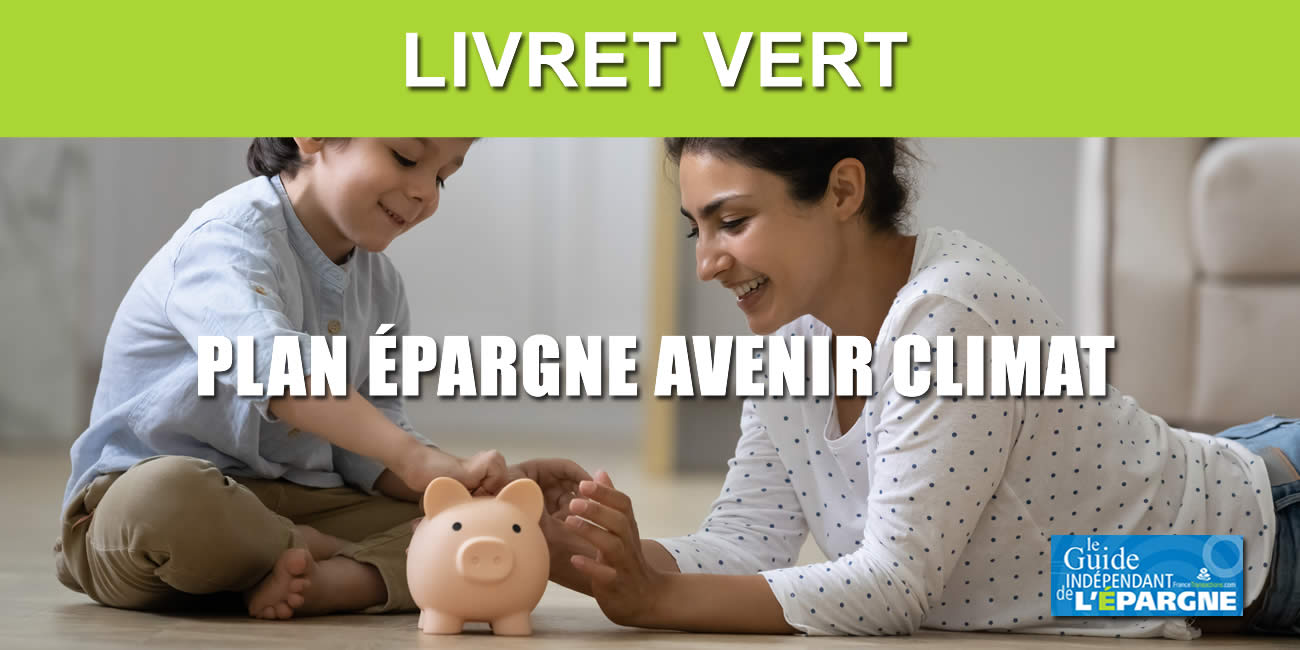 Mauvais départ pour le nouveau livret épargne vert (plan épargne avenir climat) pour les jeunes : l'abondement de l'Etat supprimé Mauvais départ pour le nouveau livret épargne vert (plan épargne avenir climat) pour les jeunes : l'abondement de l'Etat supprimé