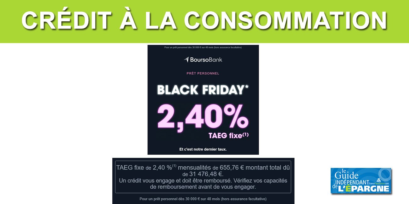 Crédit conso Boursobank : un taux de 2.40% sur 48 mois, pour 30 000€ empruntés, jusqu'au 1er décembre 2025 Crédit conso Boursobank : un taux de 2.40% sur 48 mois, pour 30 000€ empruntés, jusqu'au 1er décembre 2025