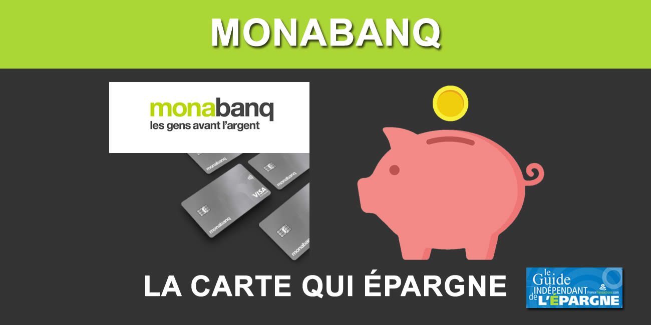 Banque en ligne Monabanq, un compte courant + la carte qui épargne Monabanq : 7 points qui font toute la différence