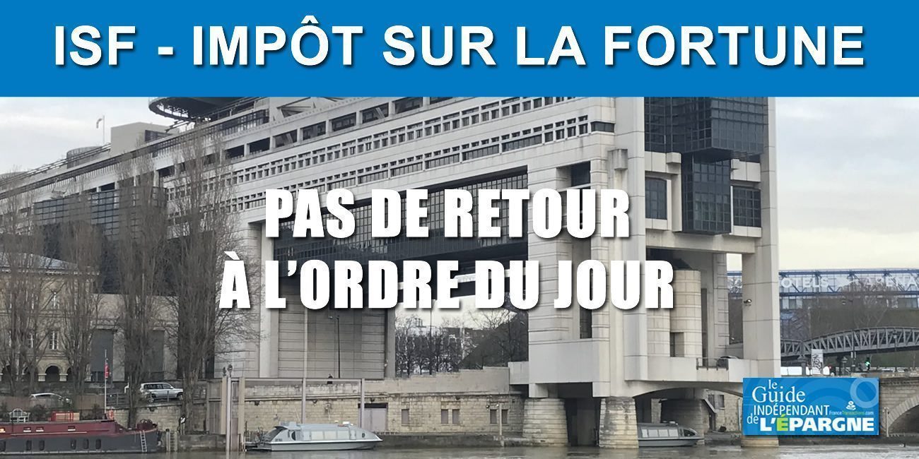Assemblée Nationale : le retour de l'ISF n'est pas à l'ordre du jour, un impôt trop inefficace Assemblée Nationale : le retour de l'ISF n'est pas à l'ordre du jour, un impôt trop inefficace