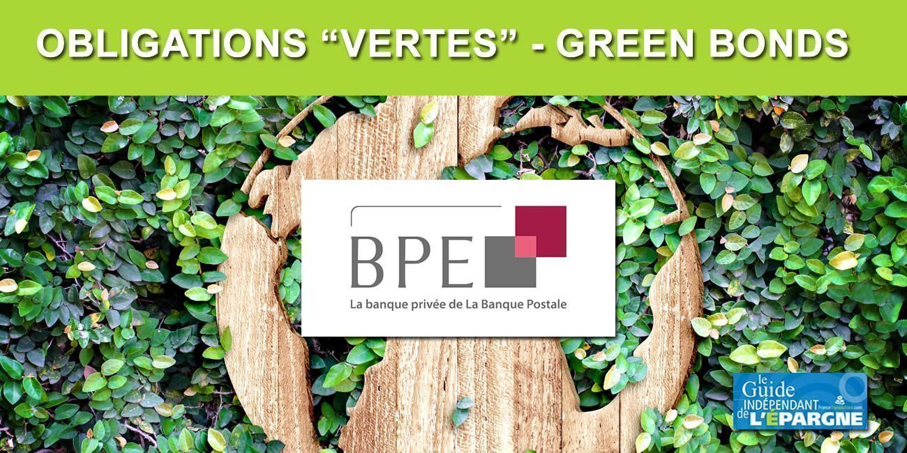 BPE Green France 2031 : une obligation verte (Green bond) accessible aux particuliers émise par la Banque Postale BPE Green France 2031 : une obligation verte (Green bond) accessible aux particuliers émise par la Banque Postale