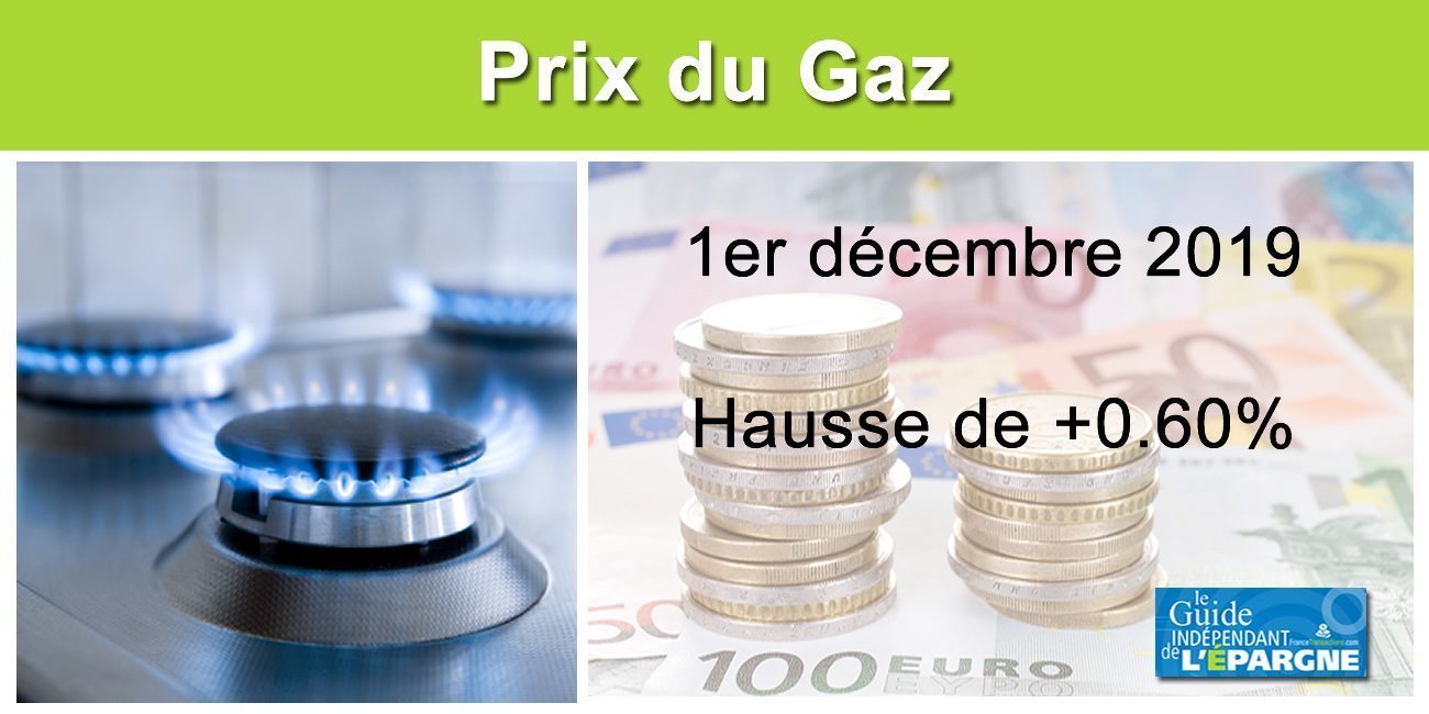 Tarifs du Gaz : hausse de +0.60% au 1er décembre 2019 Tarifs du Gaz : hausse de +0.60% au 1er décembre 2019