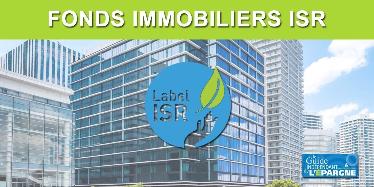 Fonds immobiliers ISR Août 2026 : liste actualisée des SCPI ISR, SCI ISR et OPCI ISR grand public Fonds immobiliers ISR Août 2026 : liste actualisée des SCPI ISR, SCI ISR et OPCI ISR grand public