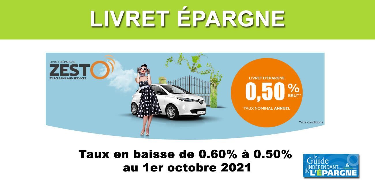 Livret ZESTO : baisse du taux à 0.50% au 1er octobre 2021 Livret ZESTO : baisse du taux à 0.50% au 1er octobre 2021