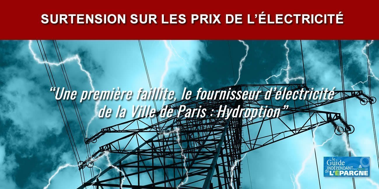 Envolée des prix de l'électricité : une première faillite d'un fournisseur alternatif, Hydroption Envolée des prix de l'électricité : une première faillite d'un fournisseur alternatif, Hydroption