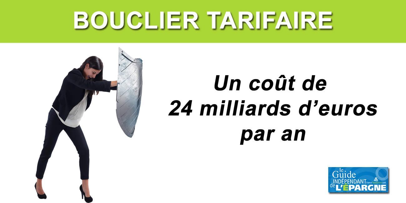 Coût du bouclier tarifaire énergétique : 24 milliards d'euros sur un an Coût du bouclier tarifaire énergétique : 24 milliards d'euros sur un an