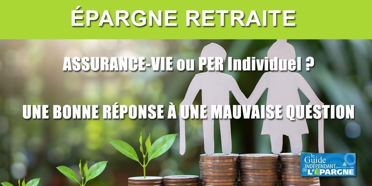 Épargne retraite : Assurance-Vie ou PER individuel ? Ou les deux ?