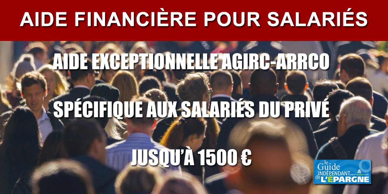 AGIRC-ARRCO : une aide exceptionnelle d'urgence pouvant aller jusqu'à 1.500 euros pour les salariés en activité