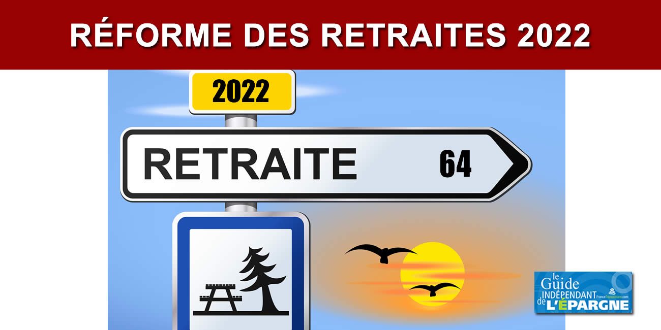 Réforme des retraites 2022 : le recul de l'âge légal de départ de 62 à 64 ans se précise Réforme des retraites 2022 : le recul de l'âge légal de départ de 62 à 64 ans se précise