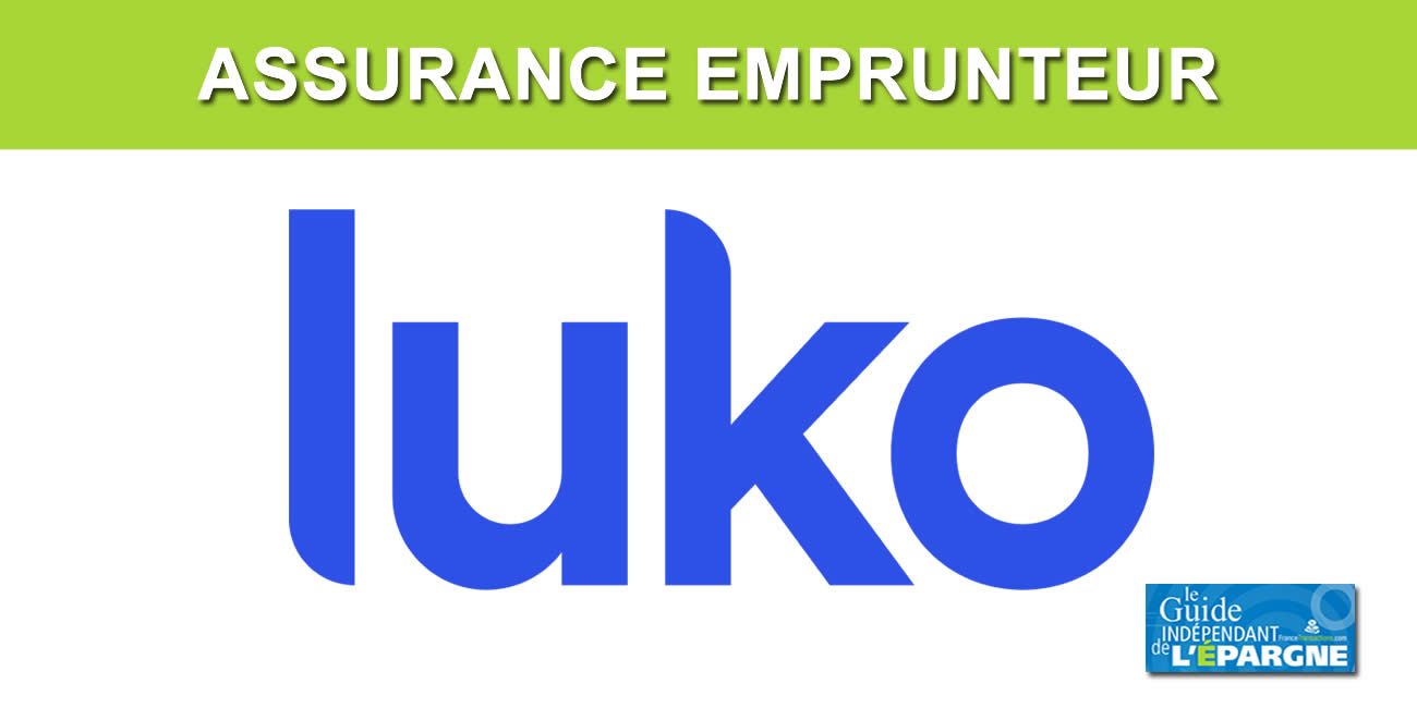 Loi Lemoine : pouvoir changer d'assurance emprunteur, à tout moment et sans frais, Luko fait ses comptes, 15.000€ d'économies en moyenne !