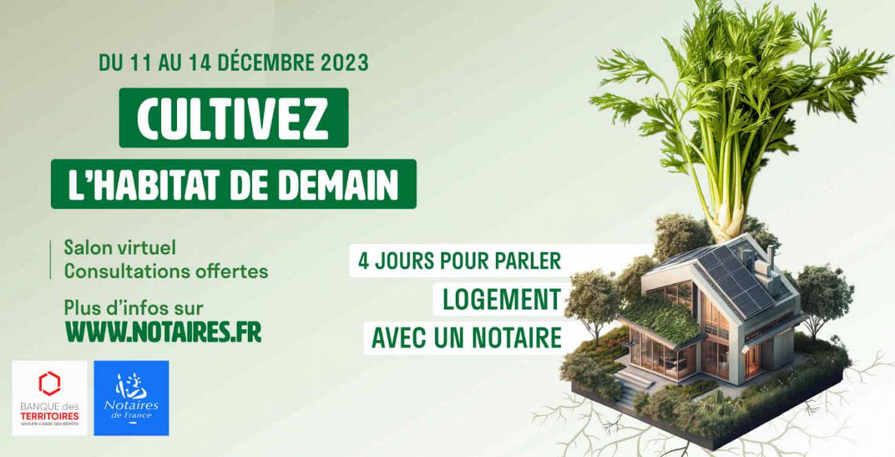 Achat/vente de logements, rénovation, succession : obtenez gratuitement des réponses auprès de Notaires, jusqu'au 14 décembre 2023 inclus ! Achat/vente de logements, rénovation, succession : obtenez gratuitement des réponses auprès de Notaires, jusqu'au 14 décembre 2023 inclus !