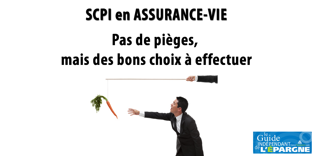 SCPI en assurance-vie, pas de pièges, mais des bons choix à effectuer : optez pour un contrat adapté pour maximiser vos rendements