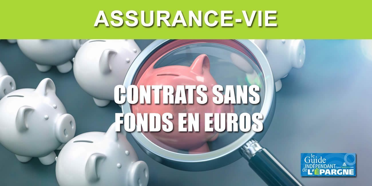 Liste des assurances vie multisupports sans fonds en euros Liste des assurances vie multisupports sans fonds en euros