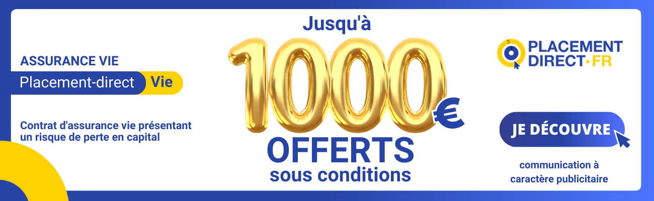 Jusqu'à 1000 euros offerts sur votre contrat d'assurance vie Placement-direct Vie !