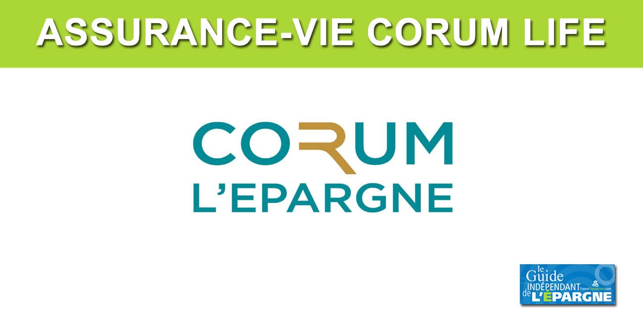 Les SCPI CORUM enfin disponibles en assurance-vie, via le contrat dédié CORUM Life