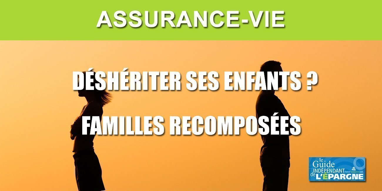 L'assurance-vie permet-elle de déshériter ses enfants ?