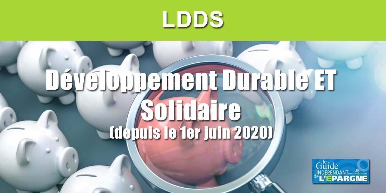 LDDS (Livret Développement Durable et Solidaire) 2024