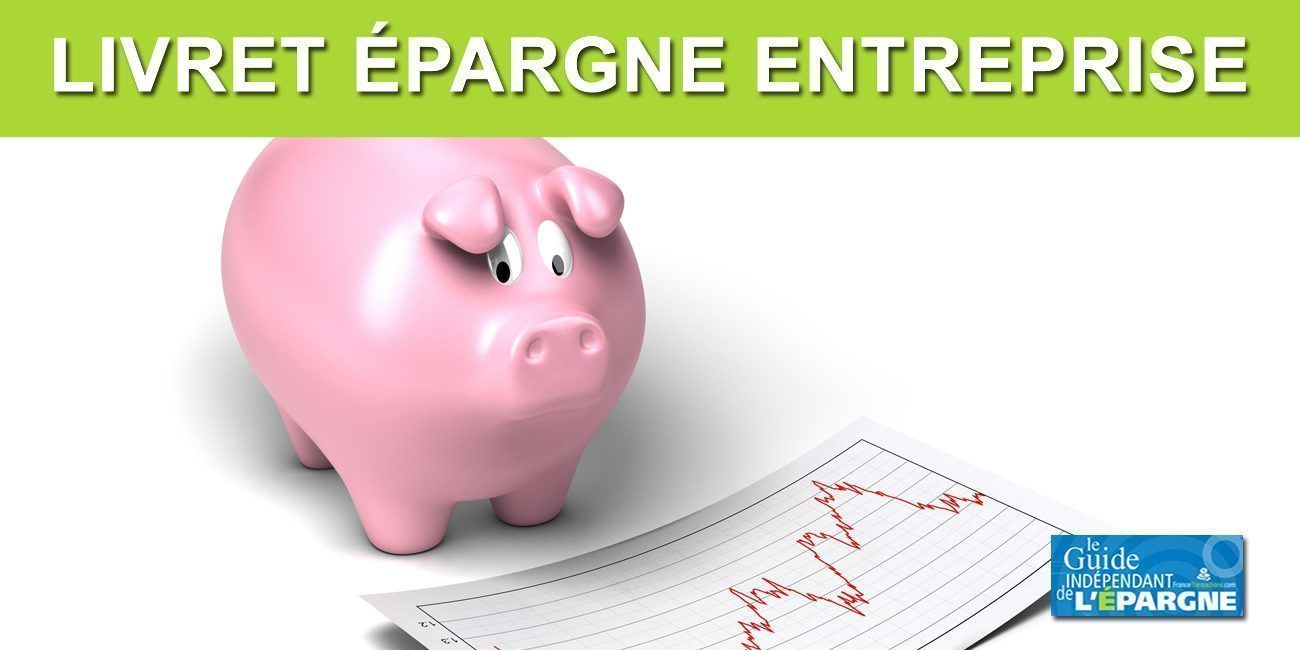 Livret Epargne Entreprise (LEE)