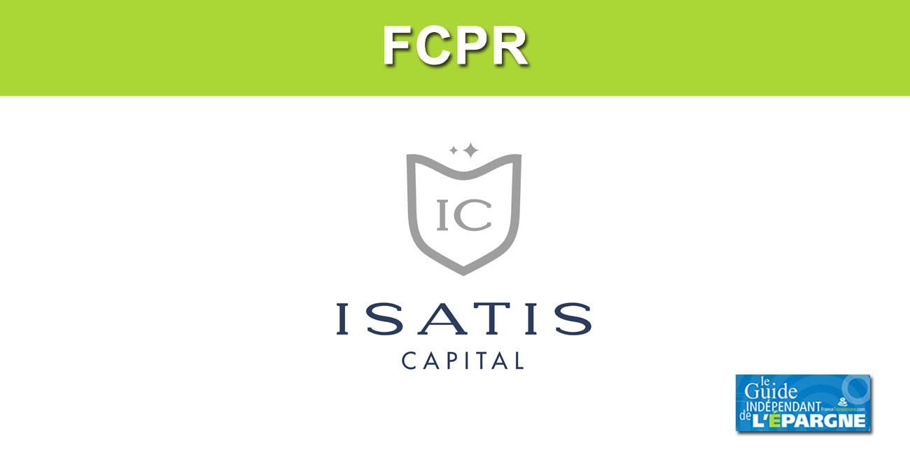 FCPR ISATIS CAPITAL VIE & RETRAITE FCPR ISATIS CAPITAL VIE & RETRAITE